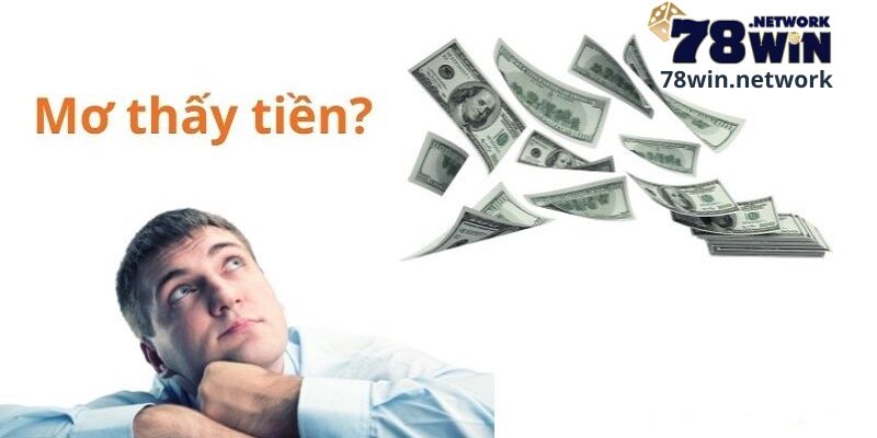 Chiêm bao mơ thấy tiền đánh đề số mấy, lô nào? Chiêm bao mơ thấy tiền đánh đề số mấy, lô nào?