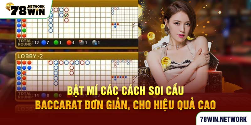 Bật mí các cách soi cầu baccarat đơn giản, cho hiệu quả cao