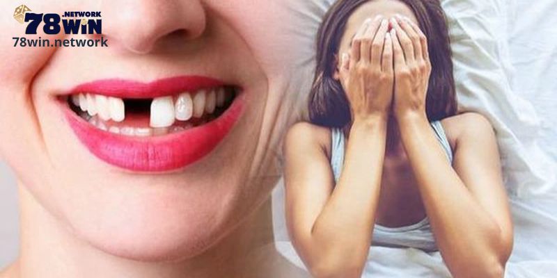 Chiêm bao mơ thấy rụng răng dưới Chiêm bao mơ thấy rụng răng dưới